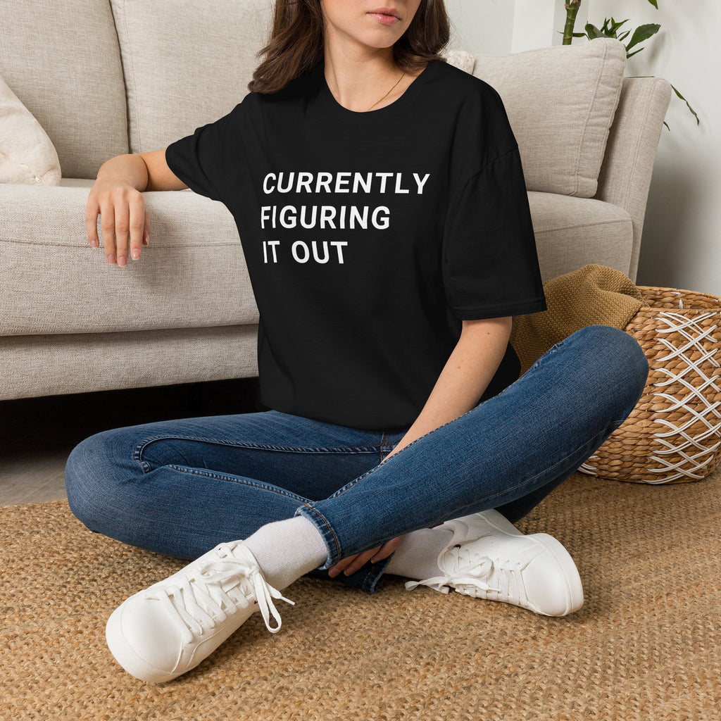 Currently Figuring it Out Tee