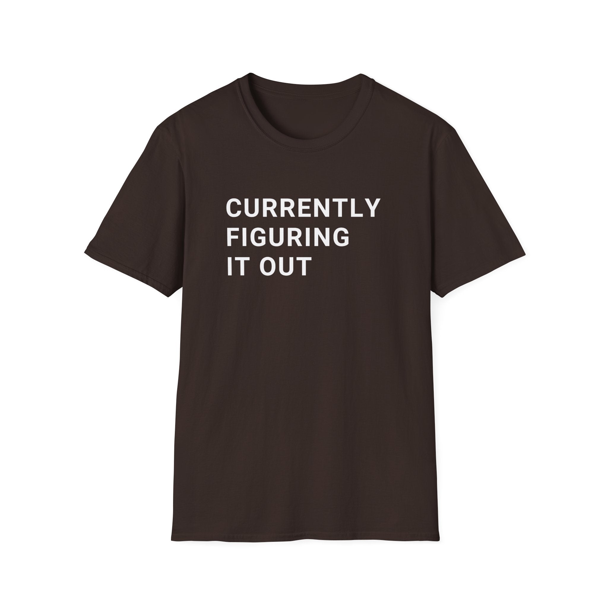 Currently Figuring it Out Tee