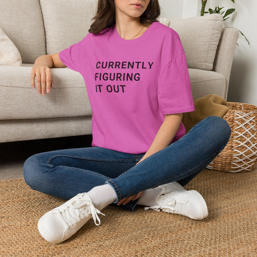 Currently Figuring it Out Tee
