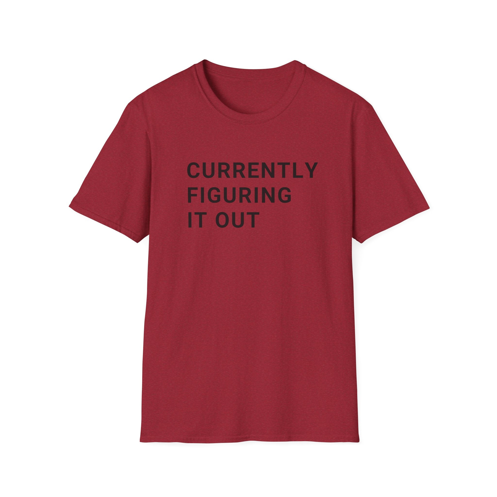Currently Figuring it Out Tee
