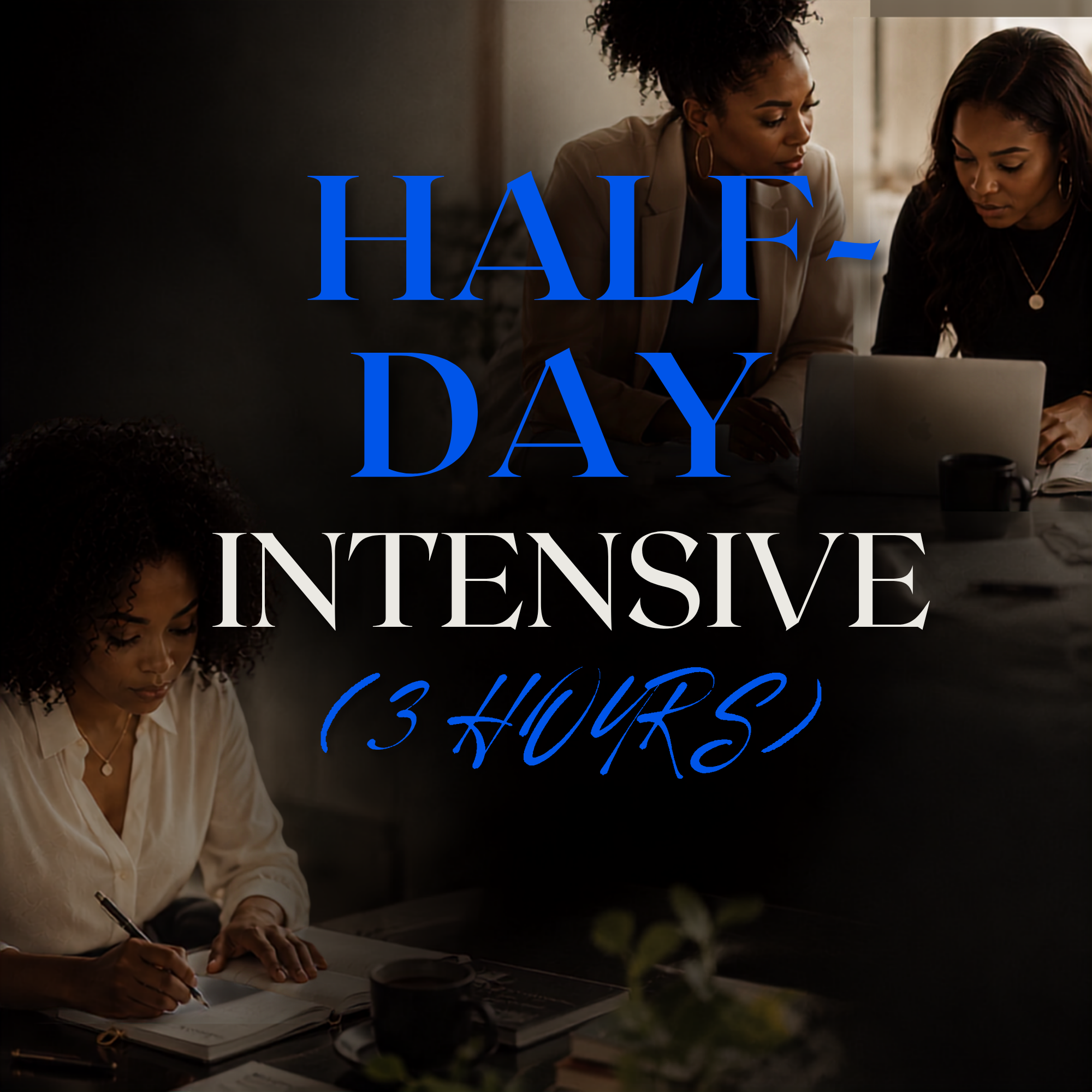 Half-Day Intensive (3 Hours)